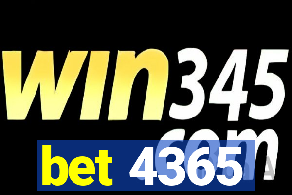 bet 4365